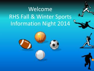 Welcome RHS Fall &amp; Winter Sports Information Night 2014