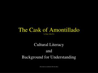 The Cask of Amontillado by Edgar Allan Poe