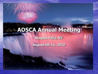 AOSCA Annual Meeting Niagara Falls, NY August 08-11, 2010