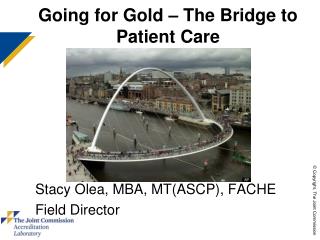 Going for Gold – The Bridge to Patient Care