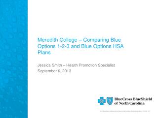 Meredith College – Comparing Blue Options 1-2-3 and Blue Options HSA Plans