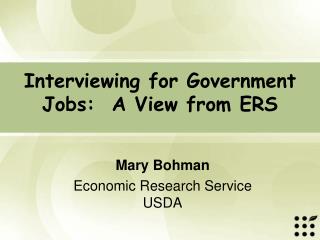 Interviewing for Government Jobs: A View from ERS