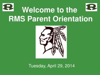 Welcome to the RMS Parent Orientation