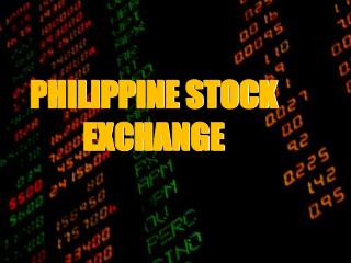 PHILIPPINE STOCK EXCHANGE