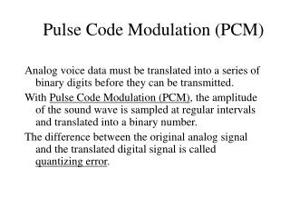 Pulse Code Modulation (PCM)