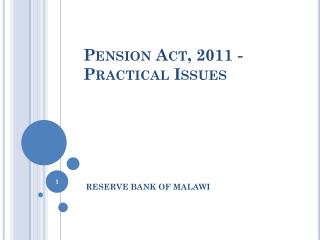 Pension Act, 2011 -Practical Issues