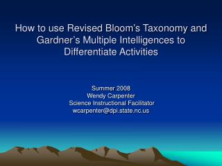 Summer 2008 Wendy Carpenter Science Instructional Facilitator wcarpenter@dpi.state.nc