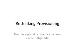 Rethinking Provisioning