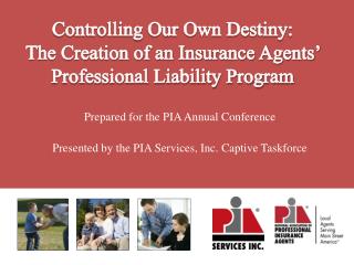 Controlling Our Own Destiny: The Creation of an Insurance Agents’ Professional Liability Program