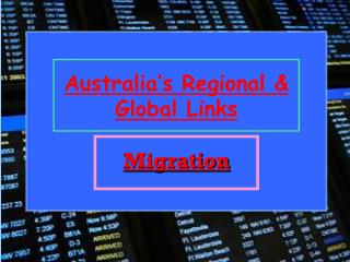 Australia’s Regional &amp; Global Links Migration