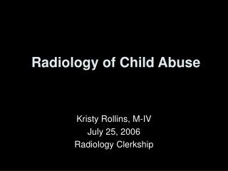 Radiology of Child Abuse