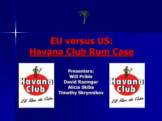 EU versus US: Havana Club Rum Case