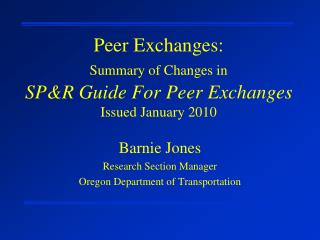 Peer Exchanges: Summary of Changes in SP&amp;R Guide For Peer Exchanges Issued January 2010