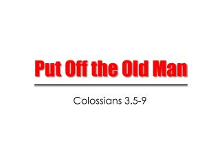 Put Off the Old Man