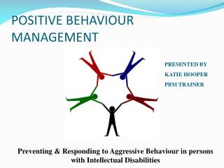 POSITIVE BEHAVIOUR MANAGEMENT