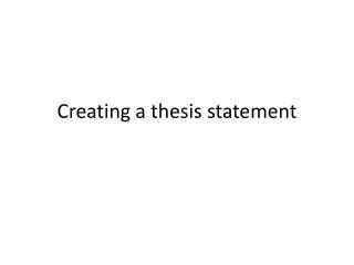 Creating a thesis statement