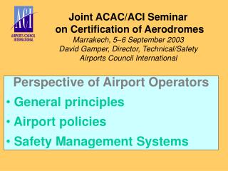 Joint ACAC/ACI Seminar on Certification of Aerodromes Marrakech, 5–6 September 2003
