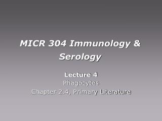 MICR 304 Immunology &amp; Serology