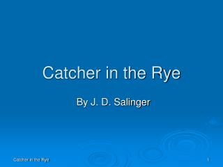 Catcher in the Rye