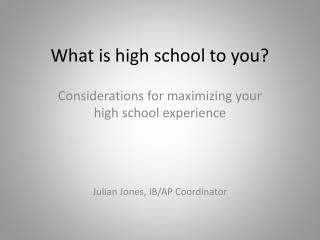 What is high school to you?