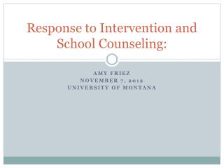 Response to Intervention and School Counseling: