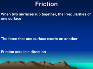 Friction