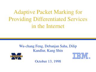 Adaptive Packet Marking for Providing Differentiated Services in the Internet