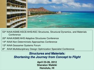 53 rd AIAA/ASME/ASCE/AHS/ASC Structures, Structural Dynamics, and Materials Conference