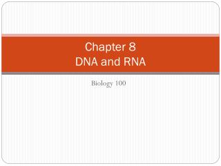 Chapter 8 DNA and RNA