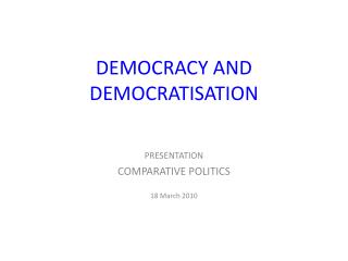 DEMOCRACY AND DEMOCRATISATION