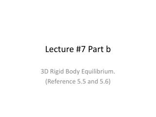 Lecture #7 Part b