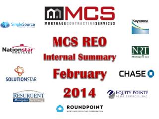 MCS REO I nternal Summary February 2014