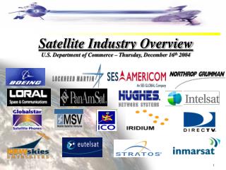 Satellite Industry Overview U.S. Department of Commerce – Thursday, December 16 th 2004