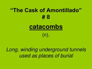 “The Cask of Amontillado” # 8