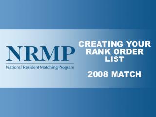 CREATING YOUR RANK ORDER LIST 2008 MATCH