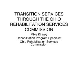 TRANSITION SERVICES THROUGH THE OHIO REHABILITATION SERVICES COMMISSION