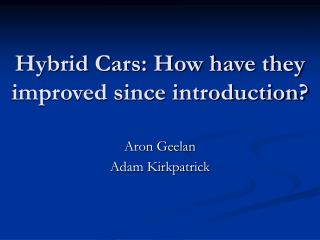 Hybrid Cars: How have they improved since introduction?