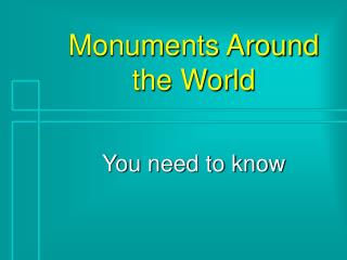 Monuments Around the World