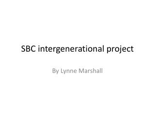 SBC intergenerational project