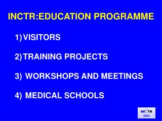 INCTR:EDUCATION PROGRAMME