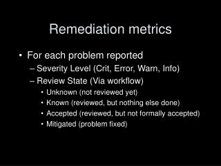 Remediation metrics