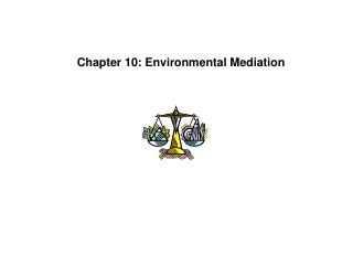 Chapter 10: Environmental Mediation