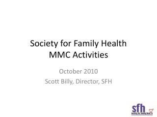 Society for Family Health MMC Activities