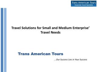 Travel Solutions for Small and Medium Enterprise’ Travel Needs