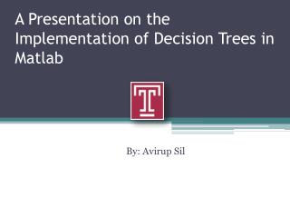 A Presentation on the Implementation of Decision Trees in Matlab