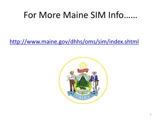 For More Maine SIM Info……