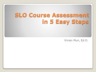 SLO Course Assessment in 5 Easy Steps
