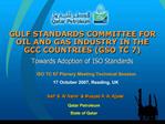 GULF STANDARDS COMMITTEE FOR OIL AND GAS INDUSTRY IN THE GCC COUNTRIES GSO TC 7