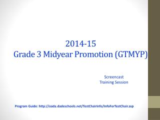 2014-15 Grade 3 Midyear P romotion (GTMYP)