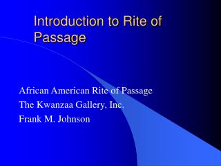 Introduction to Rite of Passage